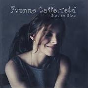 The lyrics FRAG NIE WARUM of YVONNE CATTERFELD is also present in the album Blau im blau (2010)