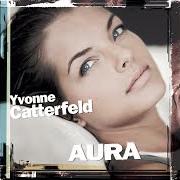 The lyrics ICH LAUF EINFACH LOS of YVONNE CATTERFELD is also present in the album Aura (2006)