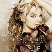 The lyrics EINE WELT OHNE DICH of YVONNE CATTERFELD is also present in the album Unterwegs (2005)