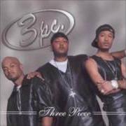 The lyrics DON'T MISS A GOOD THANG of 3PC is also present in the album First come first serve (2002)