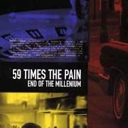 The lyrics GOT IT ALL IN SIGHT of 59 TIMES THE PAIN is also present in the album End of the millenium (1999)