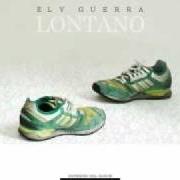 The lyrics LONTANO of ELY GUERRA is also present in the album Hombre invisible (2009)