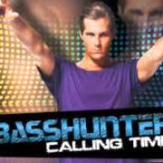 The lyrics I CAME HERE TO PARTY of BASSHUNTER is also present in the album Calling time (2013)