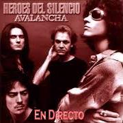 The lyrics DÍAS DE BORRASCA (VÍSPERA DE RESPLANDORES) of HÉROES DEL SILENCIO is also present in the album Avalancha (1995)