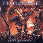 The lyrics THE NAMELESS ONE of BATTLERAGE is also present in the album Steel supremacy (2004)