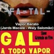 The lyrics MARIA BETHANIA of GAL COSTA is also present in the album Gal a todo vapor (1971)