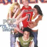 The lyrics SLAM of A-TEENS is also present in the album Pop til you drop (2002)