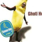 The lyrics LOVE BY THE NUMBERS of GHOTI HOOK is also present in the album Banana man (1997)