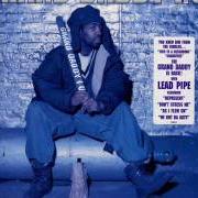 The lyrics DEAD MEN DON'T TALK of GRAND DADDY I.U. is also present in the album Lead pipe (1994)