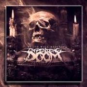 The lyrics MY BLOOD of IMPENDING DOOM is also present in the album Death will reign (2013)