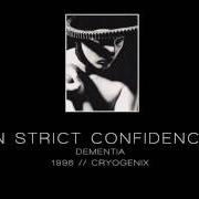 The lyrics INSIDE of IN STRICT CONFIDENCE is also present in the album Cryogenix (1996)