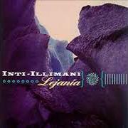 The lyrics YAMOR of INTI-ILLIMANI is also present in the album Lejanía (1998)