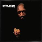 The lyrics COME LIVE WITH ME of ISAAC HAYES is also present in the album Chocolate chip (1975)
