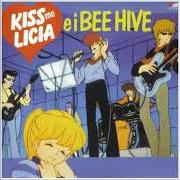 The lyrics BABY I LOVE YOU of BEE HIVE is also present in the album Kiss me licia e i bee hive (1985)