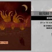 The lyrics SURRENDER of BEFORE THEIR EYES is also present in the album Redemption (2012)