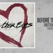 The lyrics LOVE IS MISERY of BEFORE THEIR EYES is also present in the album Untouchable (2010)