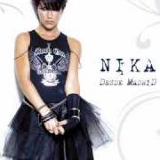 The lyrics PEDAZOS DE RABIA of NIKA is also present in the album Desde madrid (2007)