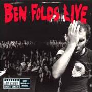 The lyrics FRED JONES PT 2 of BEN FOLDS is also present in the album Ben folds live (2002)