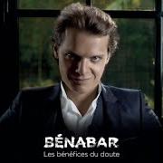 The lyrics MOINS VITE of BÉNABAR is also present in the album Les bénéfices du doute (2011)