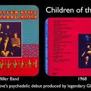 The lyrics IN MY FIRST MIND of STEVE MILLER BAND (THE) is also present in the album Children of the future (1968)