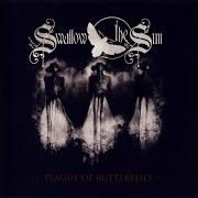 The lyrics THROUGH HER SILVERY BODY of SWALLOW THE SUN is also present in the album Plague of butterflies - ep (2008)
