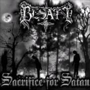 The lyrics GLORIA CAUSA SATANI of BESATT is also present in the album Sacrifice for satan (2004)