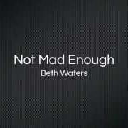 The lyrics NOT MAD ENOUGH of BETH WATERS is also present in the album This little piggy (2006)