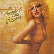 The lyrics CRADLE DAYS of BETTE MIDLER is also present in the album Thighs and whispers (1979)
