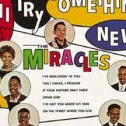 The lyrics A LOVE THAT CAN NEVER BE of THE MIRACLES is also present in the album I'll try something new (1963)