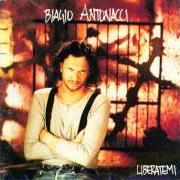 The lyrics COME SIAMO TANTI AL MONDO of BIAGIO ANTONACCI is also present in the album Liberatemi (1992)