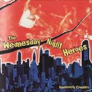 The lyrics SELF DESTRUCT of THE WEDNESDAY NIGHT HEROES is also present in the album Superiority complex (2003)