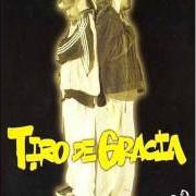 The lyrics TDG CREW of TIRO DE GRACIA is also present in the album Retorno de misericordia (2001)