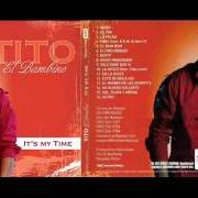 The lyrics ULTIMO ABRAZO of TITO EL BAMBINO is also present in the album It's my time