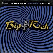 The lyrics DREADWOOD MOUNTAIN of BIG & RICH is also present in the album Horse of a different color (2004)