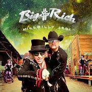 The lyrics CAN'T BE SATISFIED of BIG & RICH is also present in the album Hillbilly jedi (2012)