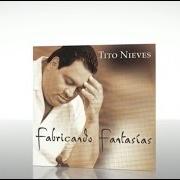 The lyrics FABRICANDO FANTASIAS [VERSION SALSA] of TITO NIEVES is also present in the album Fabricando fantasias (2004)