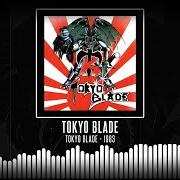 The lyrics IF HEAVEN IS HELL of TOKYO BLADE is also present in the album Tokyo blade (1983)