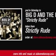 The lyrics DEADPAN FACE of BIG D AND THE KIDS TABLE is also present in the album Strictly rude (2007)