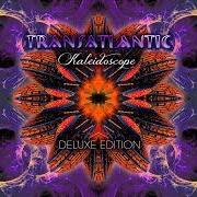 The lyrics BEYOND THE SUN of TRANSATLANTIC is also present in the album Kaleidoscope (2014)