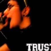 The lyrics EGOISMOOOOOOO of TRUST is also present in the album Demo (2004)