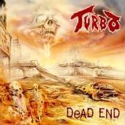 The lyrics EVOLUTION of TURBO is also present in the album Dead end (1990)