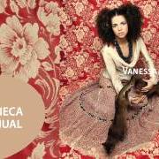 The lyrics ELA X ELE NA CIDADE SEM FIM of VANESSA DA MATA is also present in the album Essa boneca tem manual (2004)