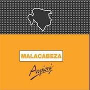 The lyrics MALACABEZA of ARPIONI is also present in the album Malacabeza