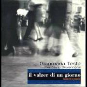 The lyrics L'AUTOMOBILE of GIANMARIA TESTA is also present in the album Il valzer di un giorno (2000)