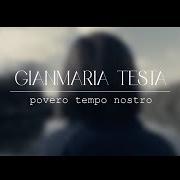 The lyrics POVERO TEMPO NOSTRO of GIANMARIA TESTA is also present in the album Prezioso (2019)