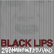 The lyrics TAKE MY HEART of BLACK LIPS is also present in the album 200 million thousand (2009)