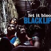 The lyrics BOOMERANG of BLACK LIPS is also present in the album Let it bloom (2005)