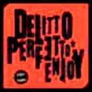 The lyrics SPACE FUCKER of DELITTO PERFETTO is also present in the album Enjoy (2004)