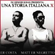 The lyrics NUMMETENCULO of ER NEGRETTO is also present in the album Una storia italiana x