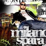 The lyrics STRAIGHT MURDER of MONTENERO is also present in the album Milano spara (2007)